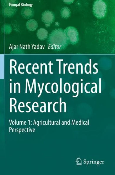 Recent Trends Mycological Research: Volume 1: Agricultural and Medical Perspective