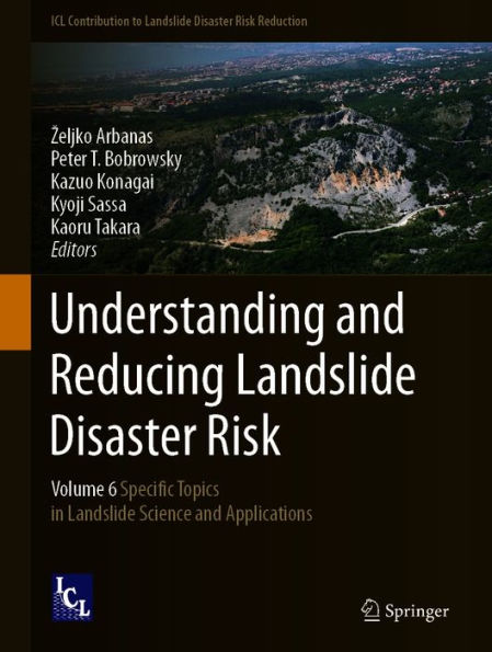 Understanding and Reducing Landslide Disaster Risk: Volume 6 Specific Topics in Landslide Science and Applications