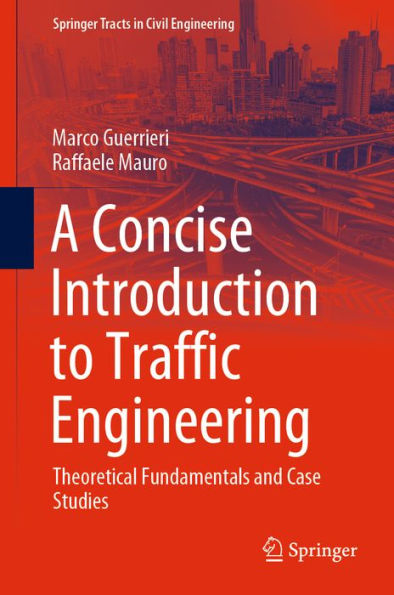 A Concise Introduction to Traffic Engineering: Theoretical Fundamentals and Case Studies