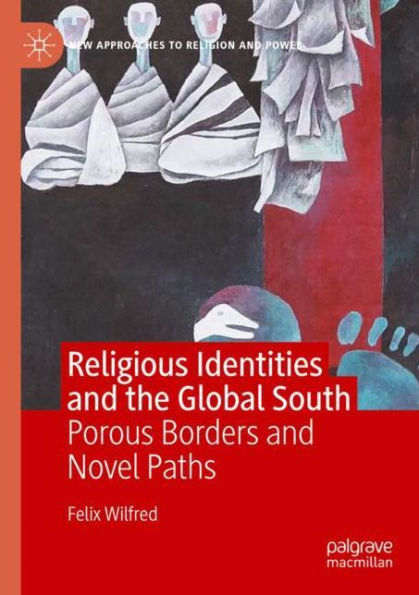 Religious Identities and the Global South: Porous Borders and Novel Paths