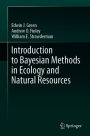 Introduction to Bayesian Methods in Ecology and Natural Resources