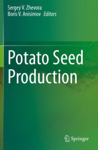 Title: Potato Seed Production, Author: Sergey V. Zhevora