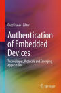 Authentication of Embedded Devices: Technologies, Protocols and Emerging Applications