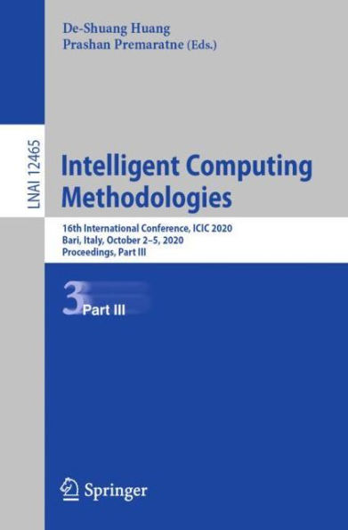 Intelligent Computing Methodologies: 16th International Conference, ICIC 2020, Bari, Italy, October 2-5, Proceedings, Part III