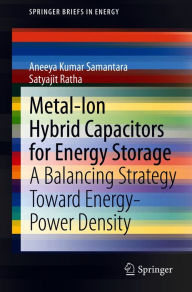 Title: Metal-Ion Hybrid Capacitors for Energy Storage: A Balancing Strategy Toward Energy-Power Density, Author: Aneeya Kumar Samantara