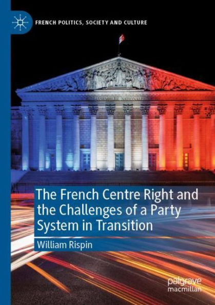 the French Centre Right and Challenges of a Party System Transition