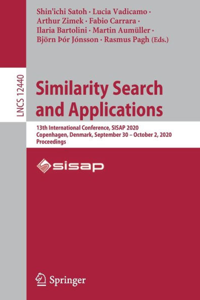 Similarity Search and Applications: 13th International Conference, SISAP 2020, Copenhagen, Denmark, September 30 - October 2, Proceedings