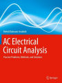 AC Electrical Circuit Analysis: Practice Problems, Methods, and Solutions