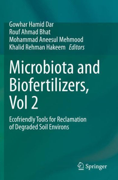 Microbiota and Biofertilizers, Vol 2: Ecofriendly Tools for Reclamation of Degraded Soil Environs