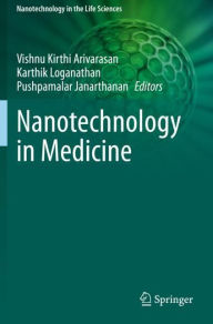 Title: Nanotechnology in Medicine, Author: Vishnu Kirthi Arivarasan