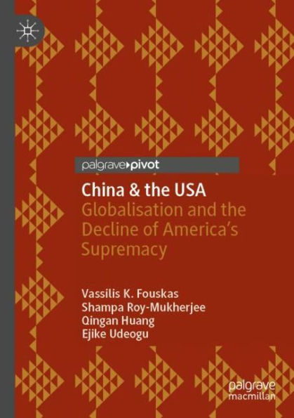 China & the USA: Globalisation and Decline of America's Supremacy