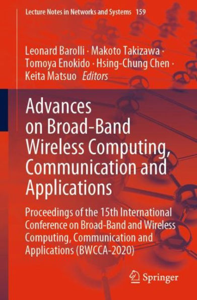 Advances on Broad-Band Wireless Computing, Communication and Applications: Proceedings of the 15th International Conference Applications (BWCCA-2020)