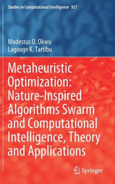 Metaheuristic Optimization: Nature-Inspired Algorithms Swarm and Computational Intelligence, Theory Applications