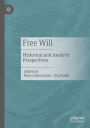 Free Will: Historical and Analytic Perspectives