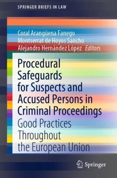 Procedural Safeguards for Suspects and Accused Persons in Criminal Proceedings: Good Practices Throughout the European Union