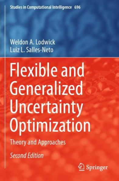 Flexible and Generalized Uncertainty Optimization: Theory Approaches