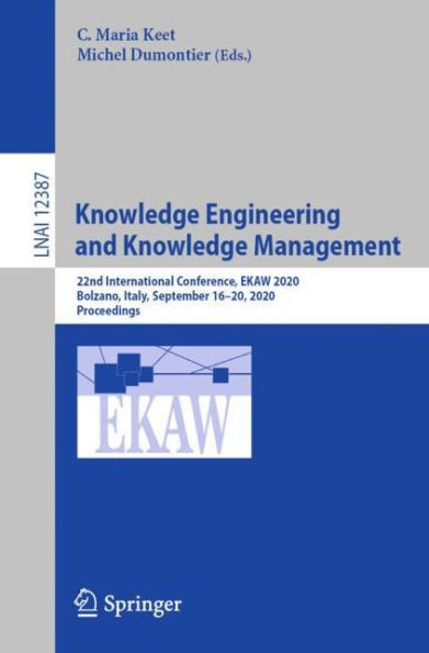 Knowledge Engineering and Management: 22nd International Conference, EKAW 2020, Bolzano, Italy, September 16-20, Proceedings