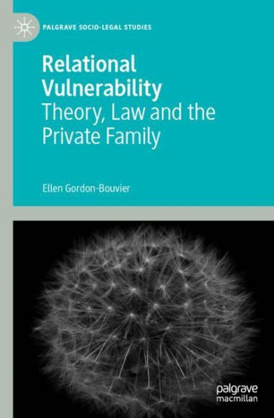 Relational Vulnerability: Theory, Law and the Private Family