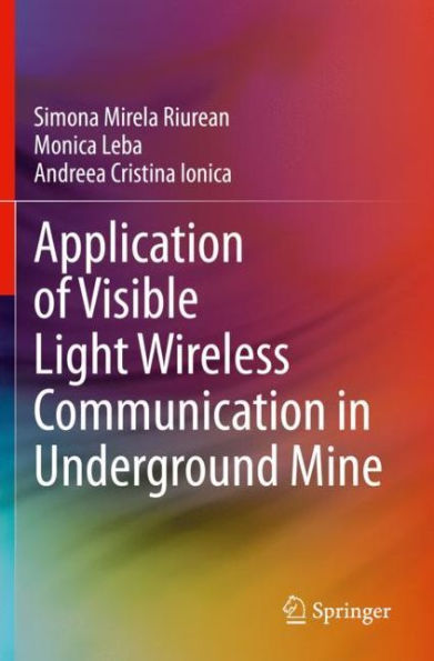 Application of Visible Light Wireless Communication Underground Mine