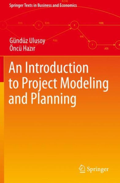 An Introduction to Project Modeling and Planning