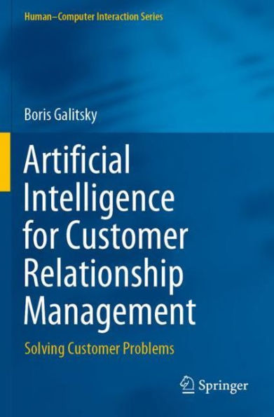 Artificial Intelligence for Customer Relationship Management: Solving Problems