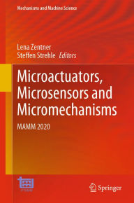 Title: Microactuators, Microsensors and Micromechanisms: MAMM 2020, Author: Lena Zentner