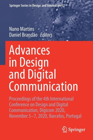 Advances Design and Digital Communication: Proceedings of the 4th International Conference on Communication, Digicom 2020, November 5-7, Barcelos, Portugal