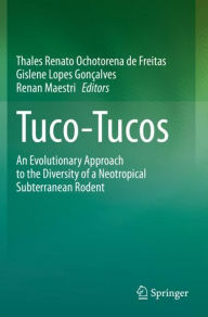 Title: Tuco-Tucos: An Evolutionary Approach to the Diversity of a Neotropical Subterranean Rodent, Author: Thales Renato Ochotorena de Freitas