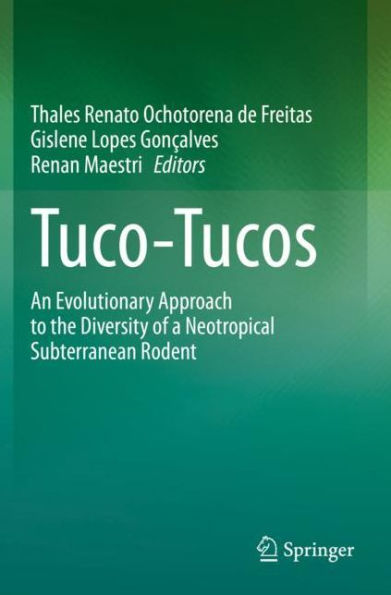 Tuco-Tucos: An Evolutionary Approach to the Diversity of a Neotropical Subterranean Rodent