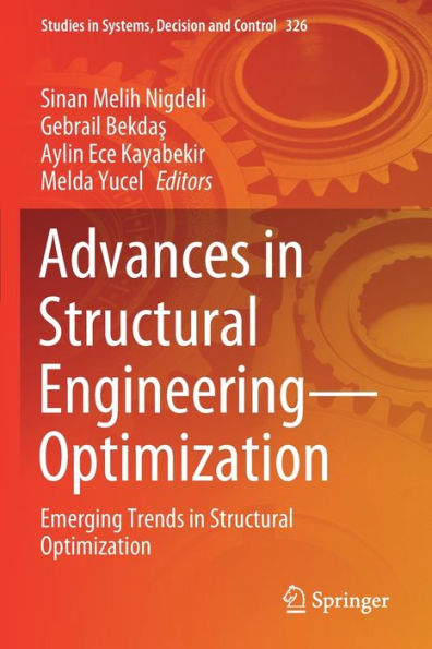 Advances Structural Engineering-Optimization: Emerging Trends Optimization