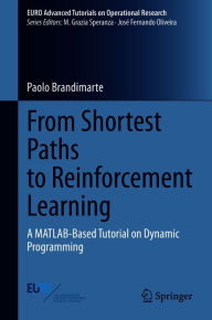 Title: From Shortest Paths to Reinforcement Learning: A MATLAB-Based Tutorial on Dynamic Programming, Author: Paolo Brandimarte