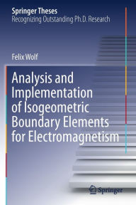 Title: Analysis and Implementation of Isogeometric Boundary Elements for Electromagnetism, Author: Felix Wolf