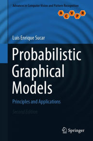 Title: Probabilistic Graphical Models: Principles and Applications, Author: Luis Enrique Sucar