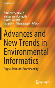 Title: Advances and New Trends in Environmental Informatics: Digital Twins for Sustainability, Author: Andreas Kamilaris