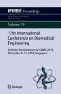 17th International Conference on Biomedical Engineering: Selected Contributions to ICBME-2019, December 9-12, 2019, Singapore