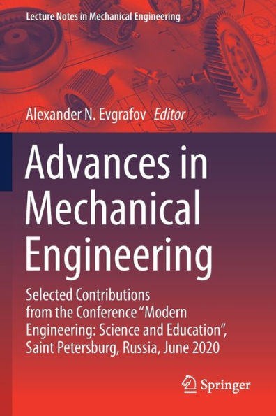Advances Mechanical Engineering: Selected Contributions from the Conference "Modern Science and Education", Saint Petersburg, Russia