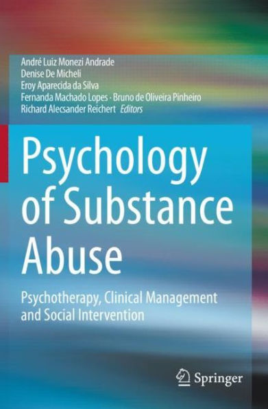 Psychology of Substance Abuse: Psychotherapy, Clinical Management and Social Intervention