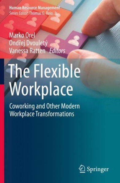 The Flexible Workplace: Coworking and Other Modern Workplace Transformations