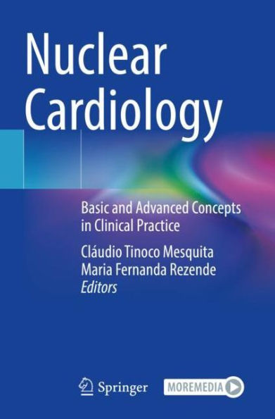 Nuclear Cardiology: Basic and Advanced Concepts Clinical Practice