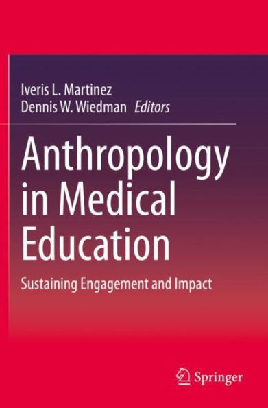 Anthropology Medical Education: Sustaining Engagement and Impact