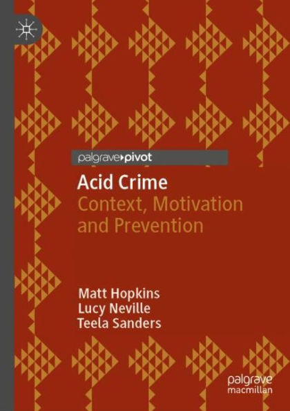 Acid Crime: Context, Motivation and Prevention