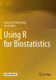 Title: Using R for Biostatistics, Author: Thomas W. MacFarland