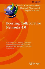 Title: Boosting Collaborative Networks 4.0: 21st IFIP WG 5.5 Working Conference on Virtual Enterprises, PRO-VE 2020, Valencia, Spain, November 23-25, 2020, Proceedings, Author: Luis M. Camarinha-Matos