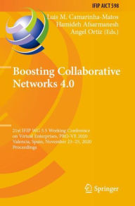 Title: Boosting Collaborative Networks 4.0: 21st IFIP WG 5.5 Working Conference on Virtual Enterprises, PRO-VE 2020, Valencia, Spain, November 23-25, 2020, Proceedings, Author: Luis M. Camarinha-Matos