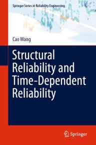 Title: Structural Reliability and Time-Dependent Reliability, Author: Cao Wang