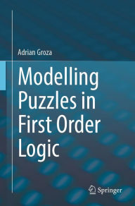 Title: Modelling Puzzles in First Order Logic, Author: Adrian Groza