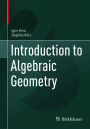 Introduction to Algebraic Geometry