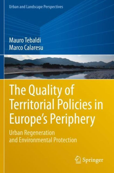 The Quality of Territorial Policies Europe's Periphery: Urban Regeneration and Environmental Protection
