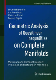 Title: Geometric Analysis of Quasilinear Inequalities on Complete Manifolds: Maximum and Compact Support Principles and Detours on Manifolds, Author: Bruno Bianchini