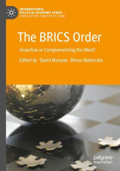 the BRICS Order: Assertive or Complementing West?